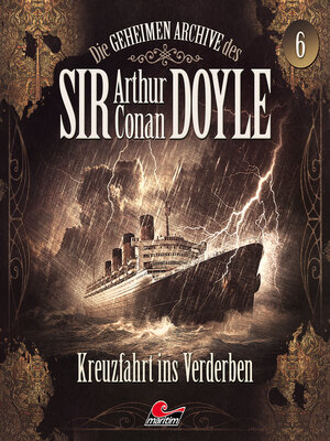 cover image of Die geheimen Archive des Sir Arthur Conan Doyle, Folge 6